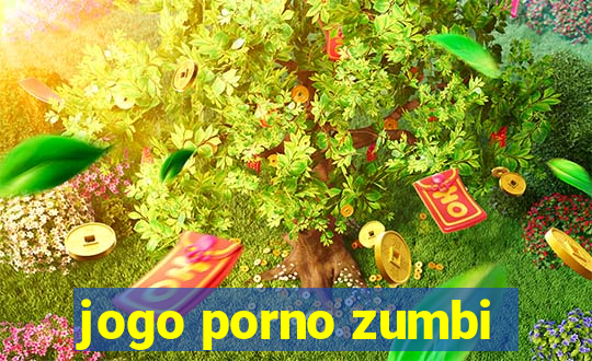 jogo porno zumbi